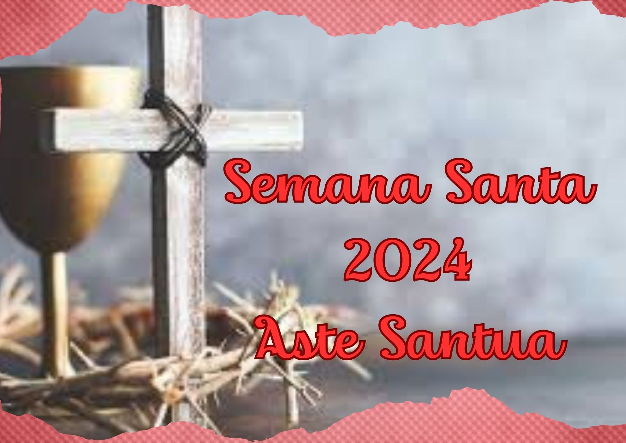 En este momento estás viendo Semana Santa 2024 Aste Santua