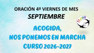 Lee más sobre el artículo ELAIAK, oración 4º viernes del mes de septiembre2026